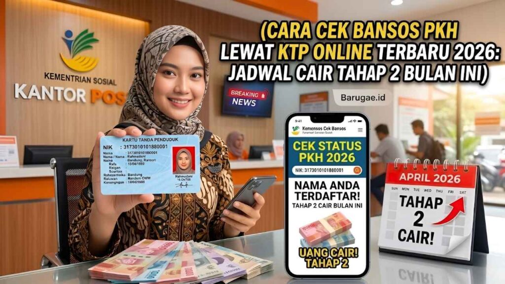 Panduan Lengkap Cek Bansos PKH 2026 Cara Praktis Online Menggunakan KTP di Situs Resmi Kemensos