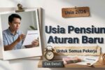 Aturan Usia Pensiun di Indonesia Tahun 2026 Syarat Proses dan Kebijakan Pemerintah Terbaru
