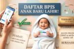 BPJS Bayi Baru Lahir 2026 Syarat Resmi dan Proses Pendaftaran Cepat