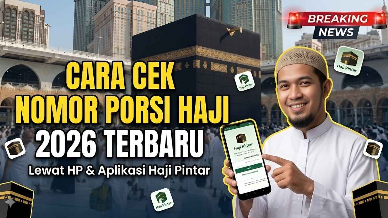 Cara Praktis Cek Nomor Porsi Haji 2026 Update Terbaru Lewat HP dan Aplikasi Resmi