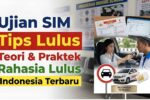Cara Mudah Lulus Ujian SIM Persiapan Teori Praktek Mengemudi, dan Rahasia Sukses 2026