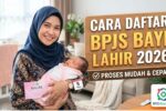 Tutorial Daftar BPJS Bayi Baru Lahir 2026 Lewat Smartphone Langsung Aktif
